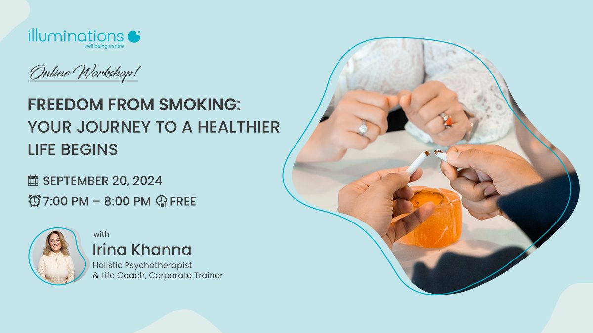 ONLINE Workshop! Freedom from Smoking: Your Journey to a Healthier Life Begins with Irina Khanna