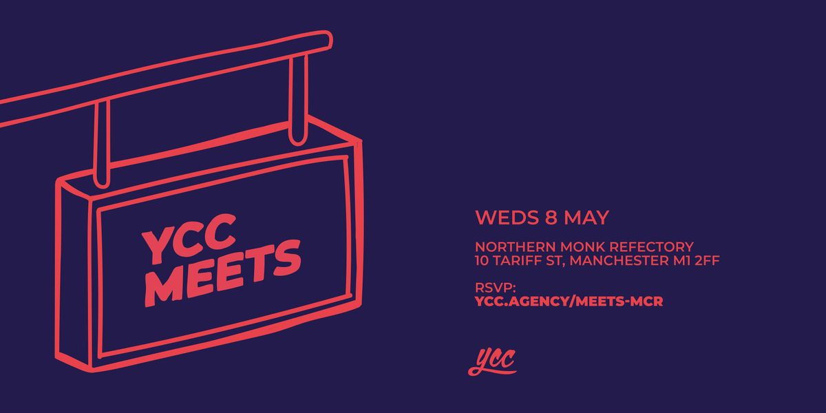 YCC Meets: Manchester