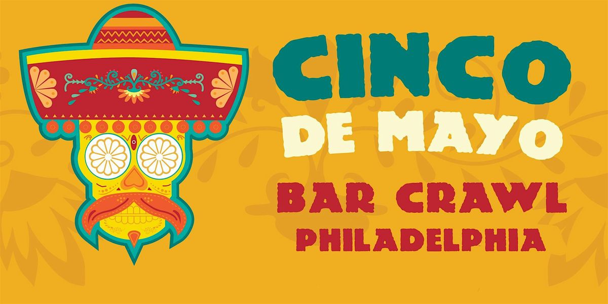 CINCO EXPRESS | Cinco De Mayo Bar Crawl Philadelphia