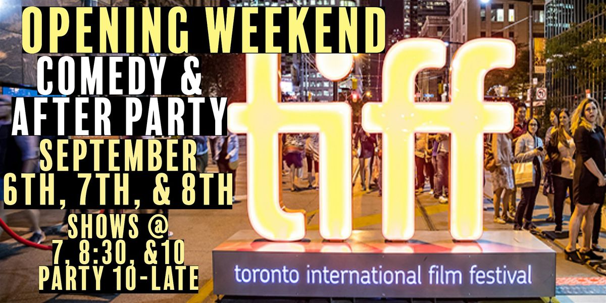 (Off) TIFF Opening Weekend Comedy & After Party