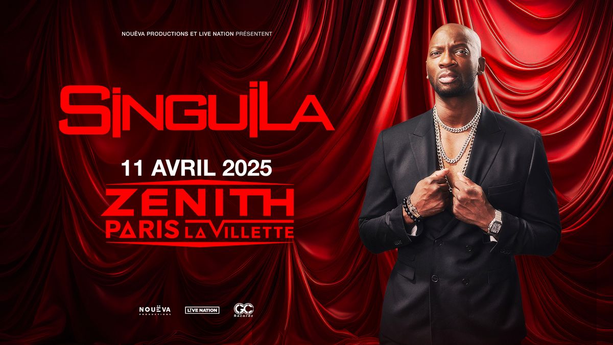 SINGUILA \u2022 11 avril 2025 \u2022 Z\u00e9nith Paris - La Villette