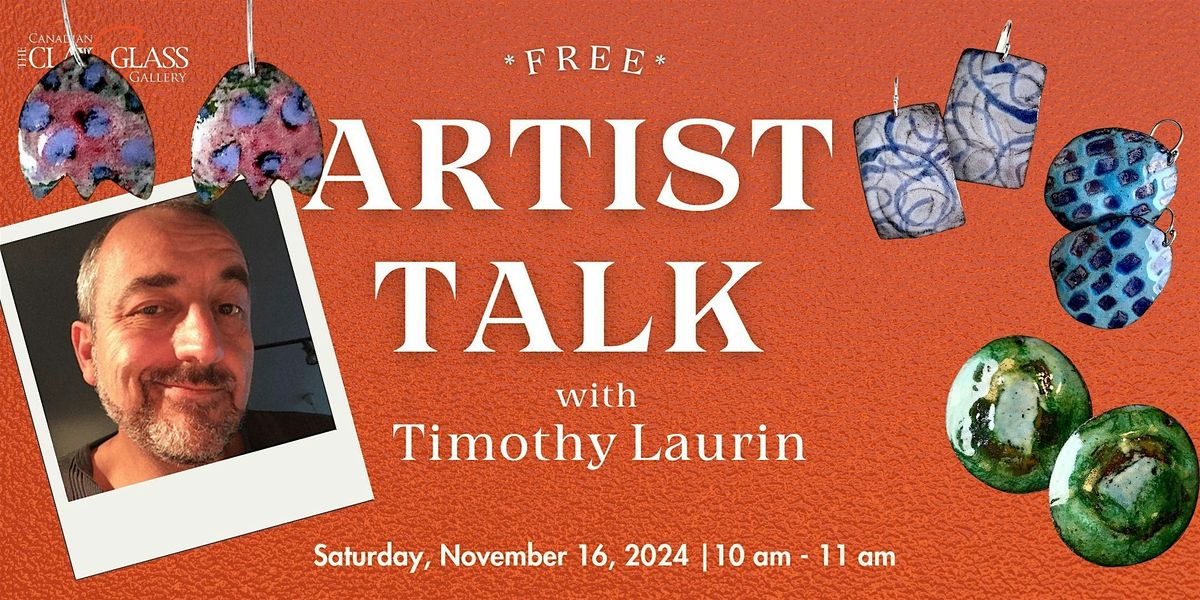 FREE Artist Talk with Timothy Laurin