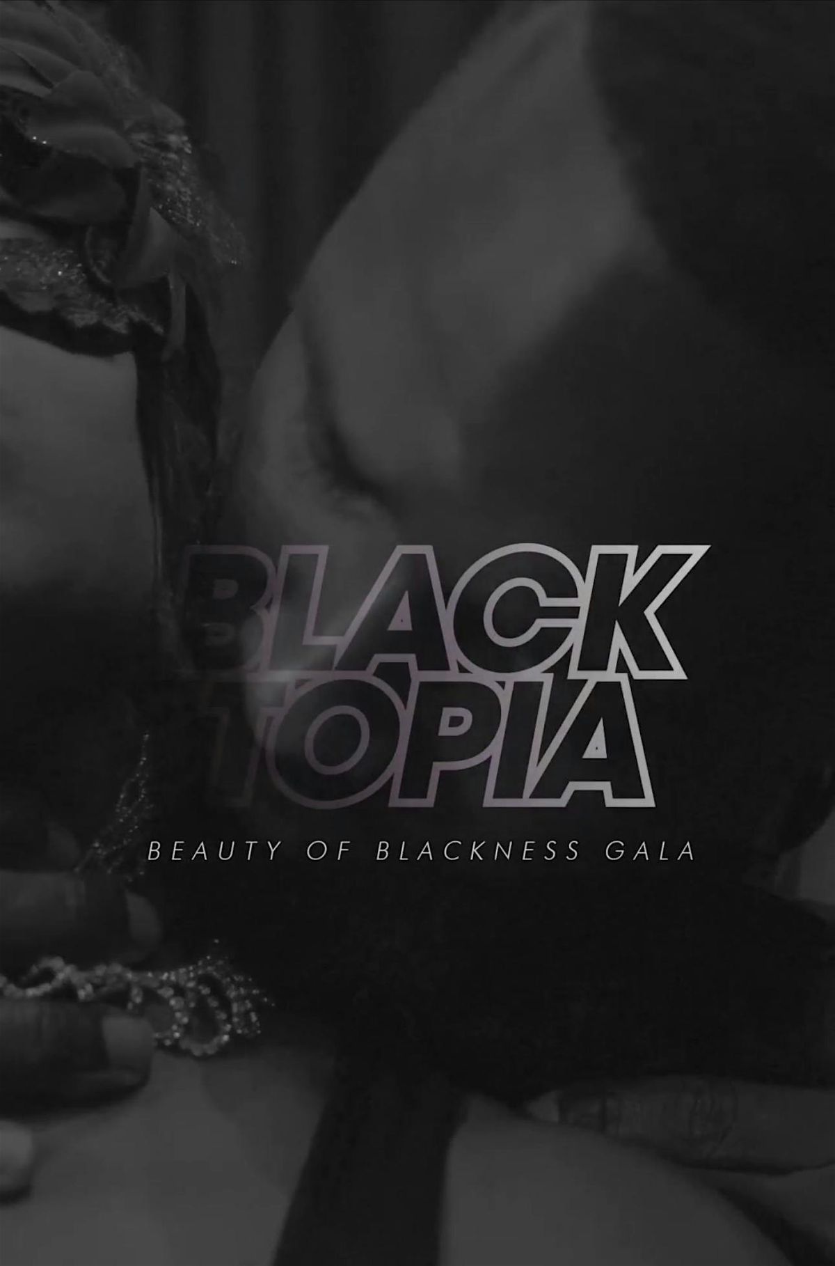 Blacktopia: The Beauty of Blackness Gala