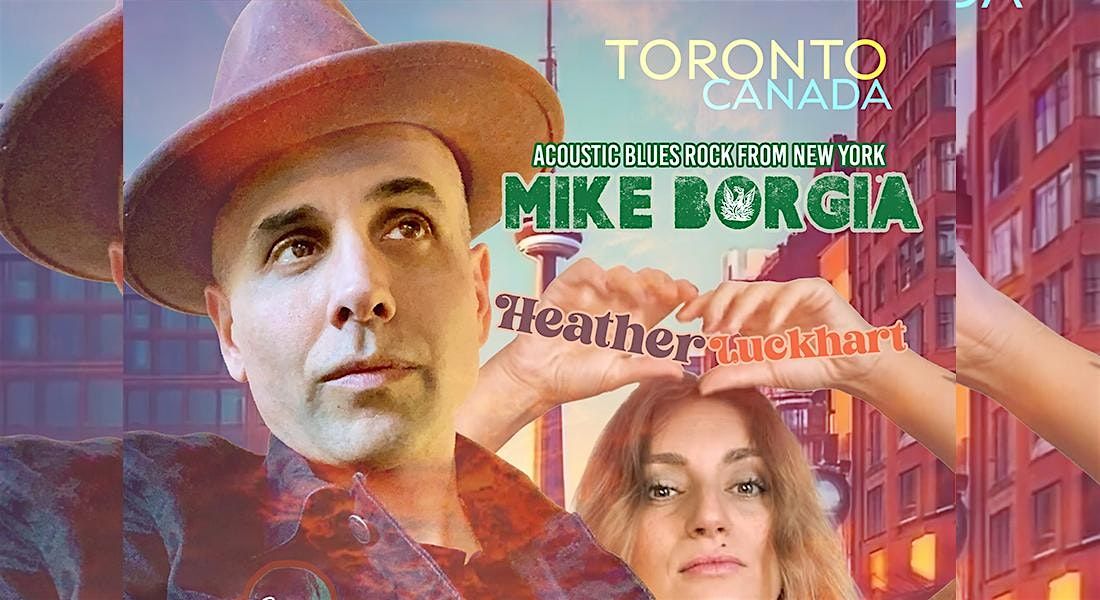 Mike Borgia live in Toronto w\/ Heather Luckhart