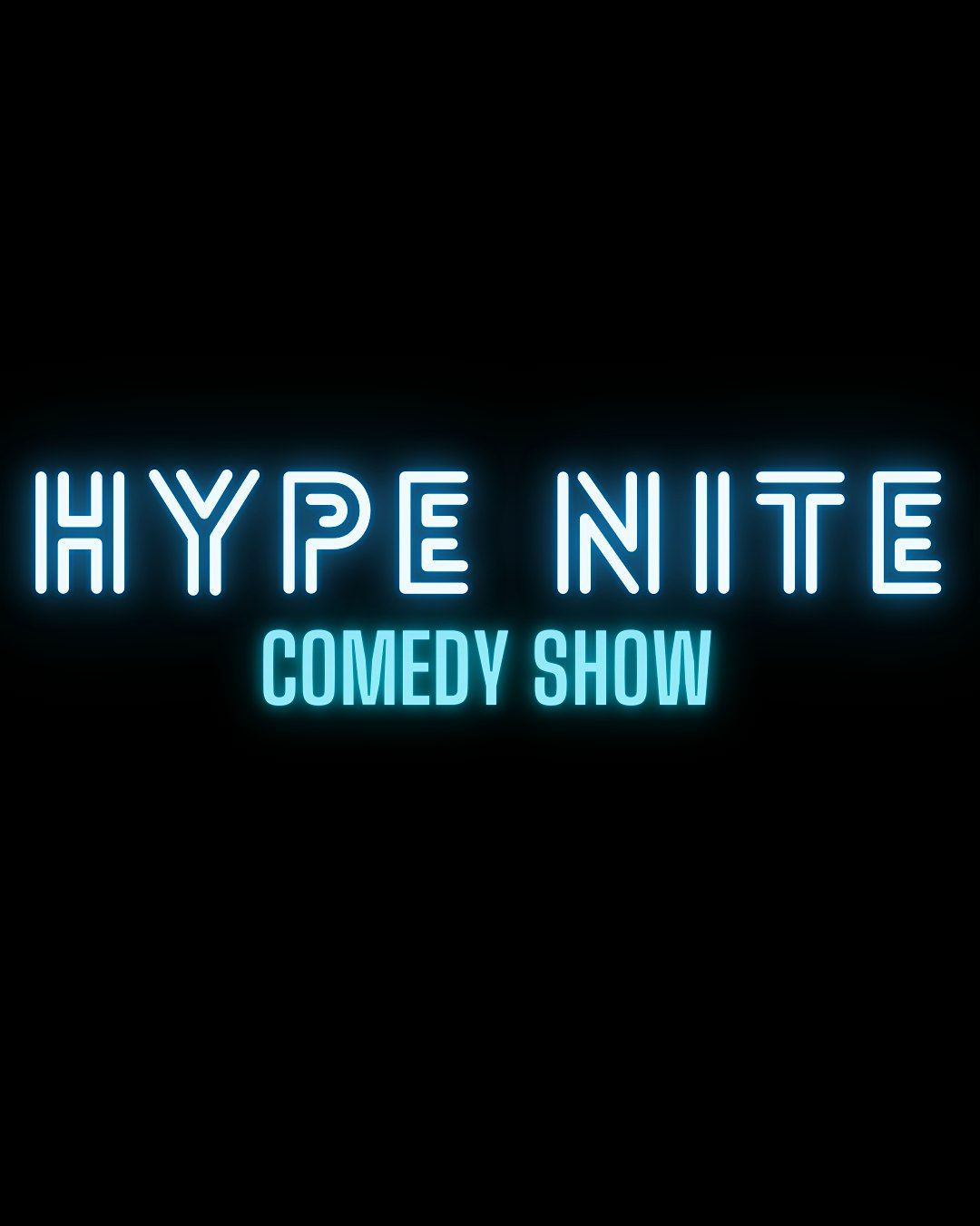 Hype Nite Comedy Show