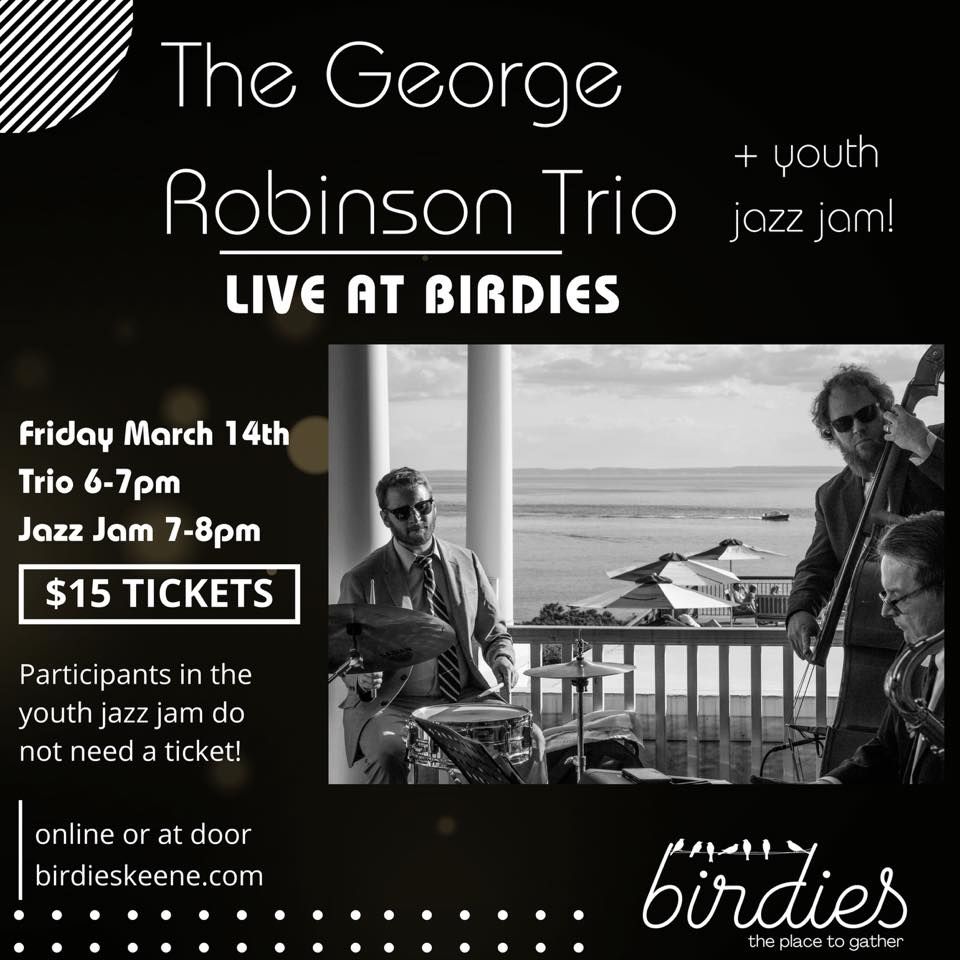 George Robinson Trio & Youth Jazz Jam- LIVE at Birdies!