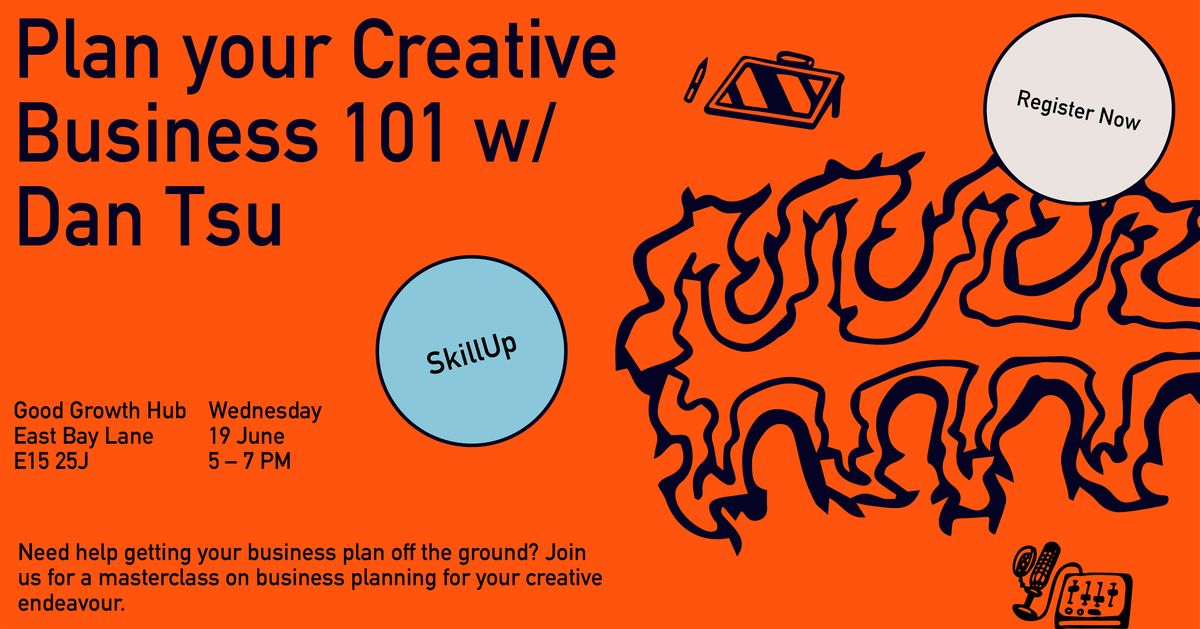 Plan your Creative Business 101  w\/ Dan Tsu