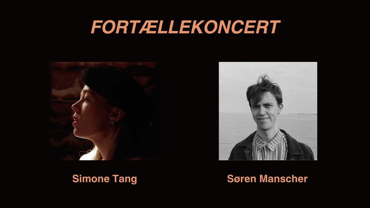 Fort\u00e6llekoncert \/\/ Simone Tang + S\u00f8ren Manscher 