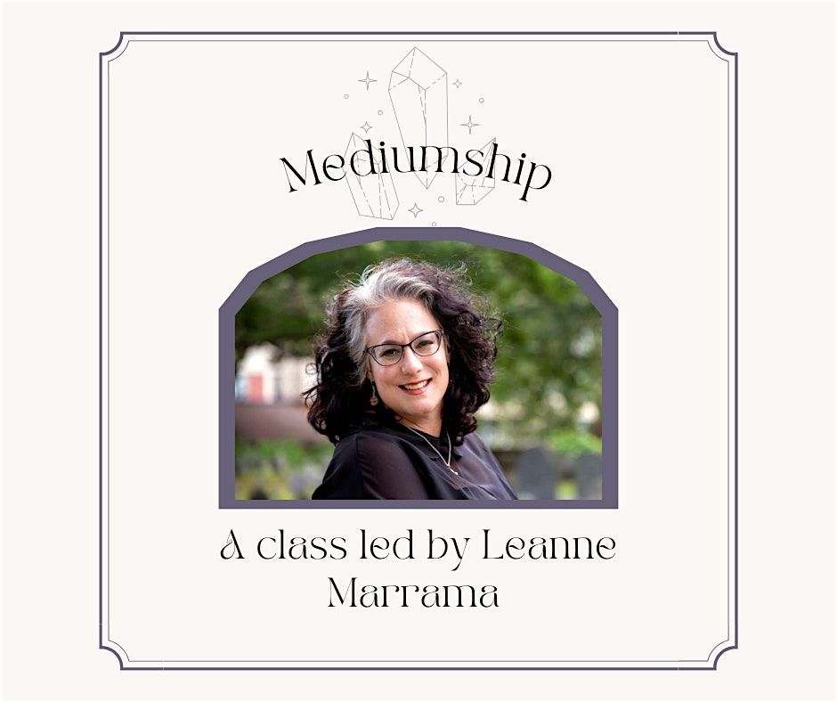 Mediumship With Leanne Marrama