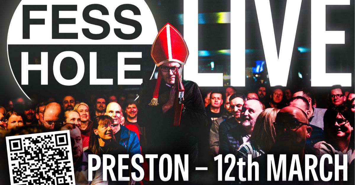 Fesshole Live (Preston)