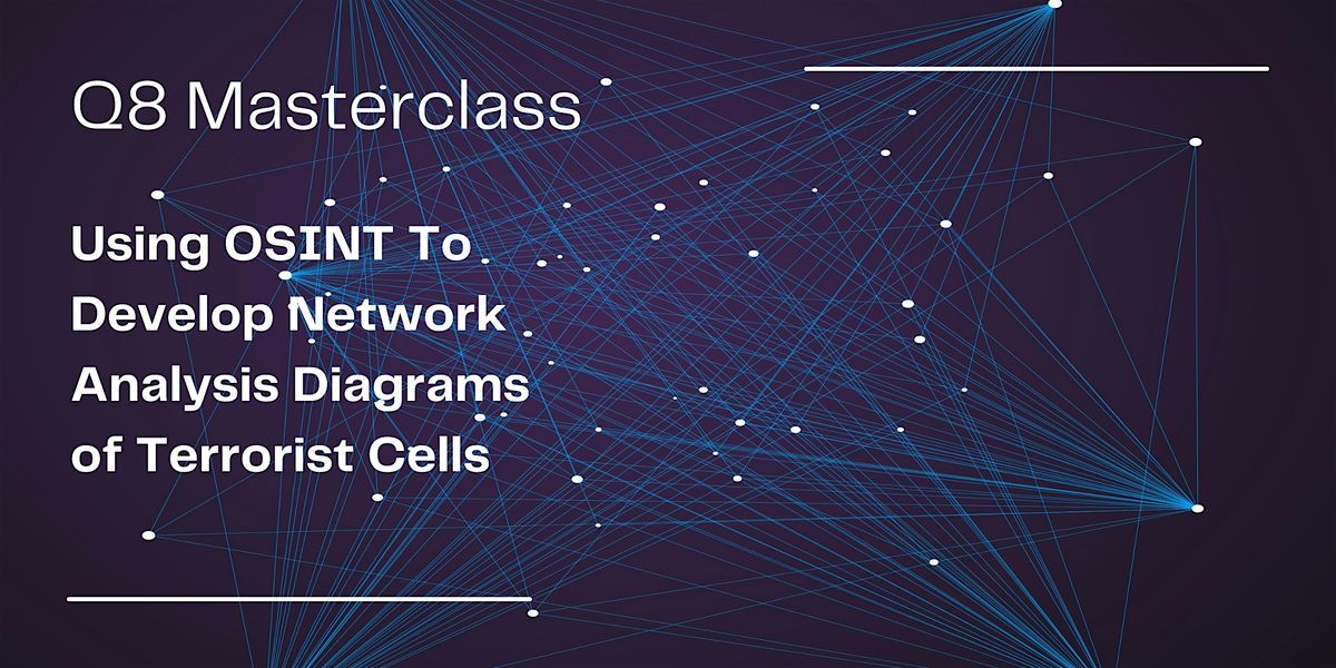 Using OSINT To Develop Network Analysis Diagrams of Terrorist Cells