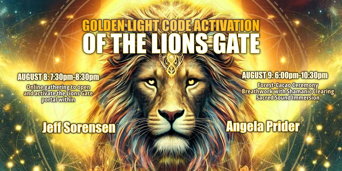 GOLDEN LIGHT CODE ACTIVATION OF THE LIONS GATE