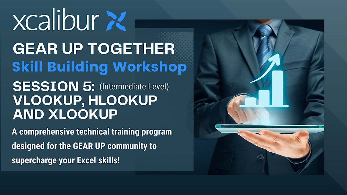 GEAR UP Together - Xcalibur Skill-Building Workshop #5