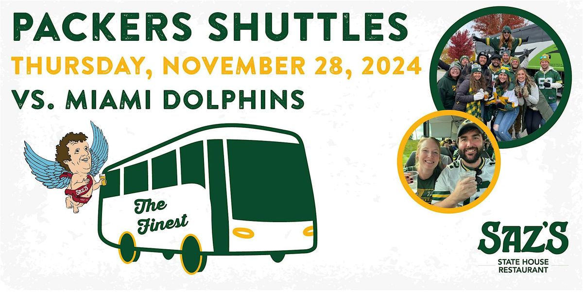 Saz's Shuttle to Lambeau - Green Bay Packers v. Miami Dolphins 11\/28\/24