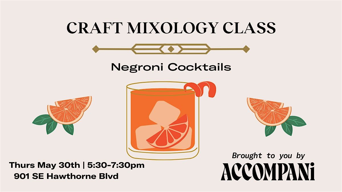 Craft Mixology Class: Negroni Cocktails
