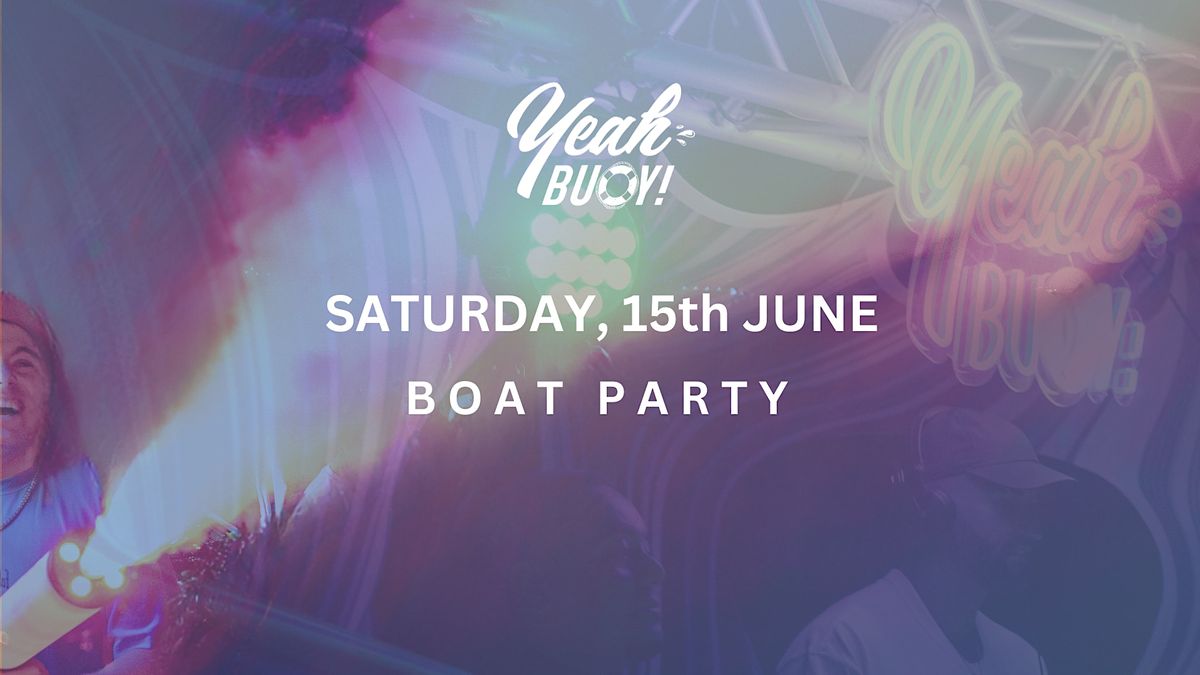 Yeah Buoy - Sunset Boat Party