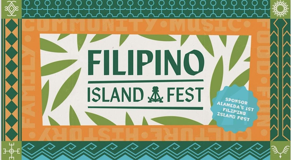 Filipino Island Fest - Alameda's First Filipino Festival