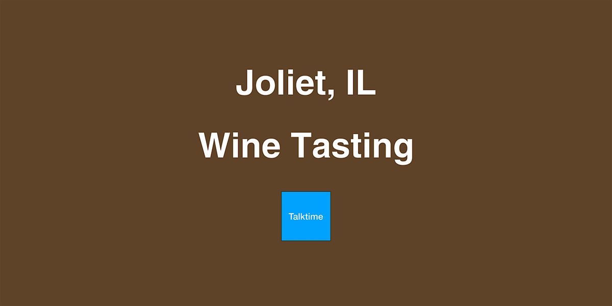 Wine Tasting - Joliet