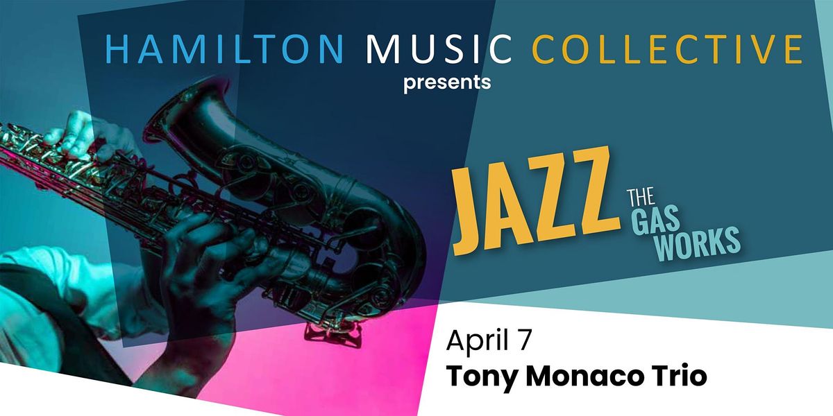 HMC Presents: Tony Monaco Trio (Jazz at the Gasworks)