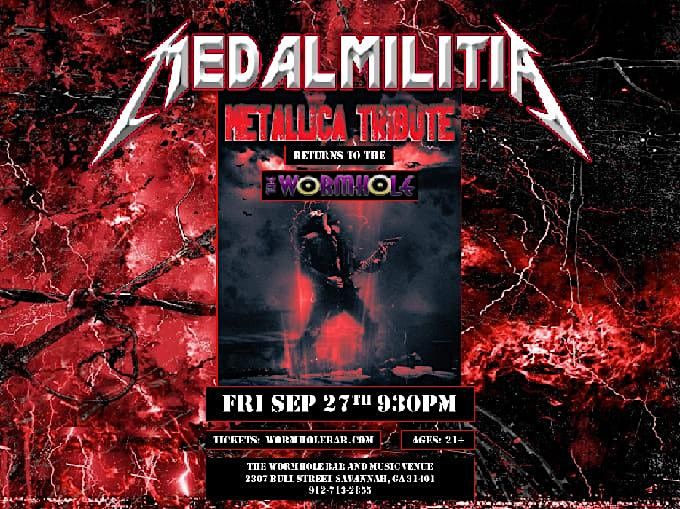 Medal Militia returns to the Wormhole! (Metallica Tribute)