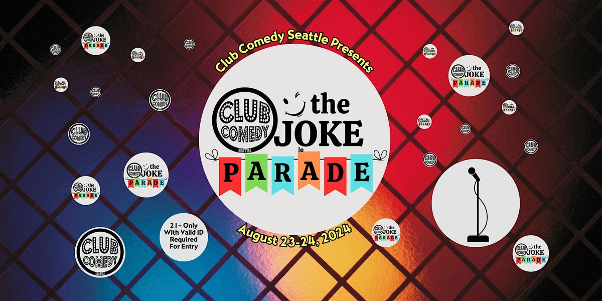 The Joke Parade at Club Comedy Seattle August 23-24