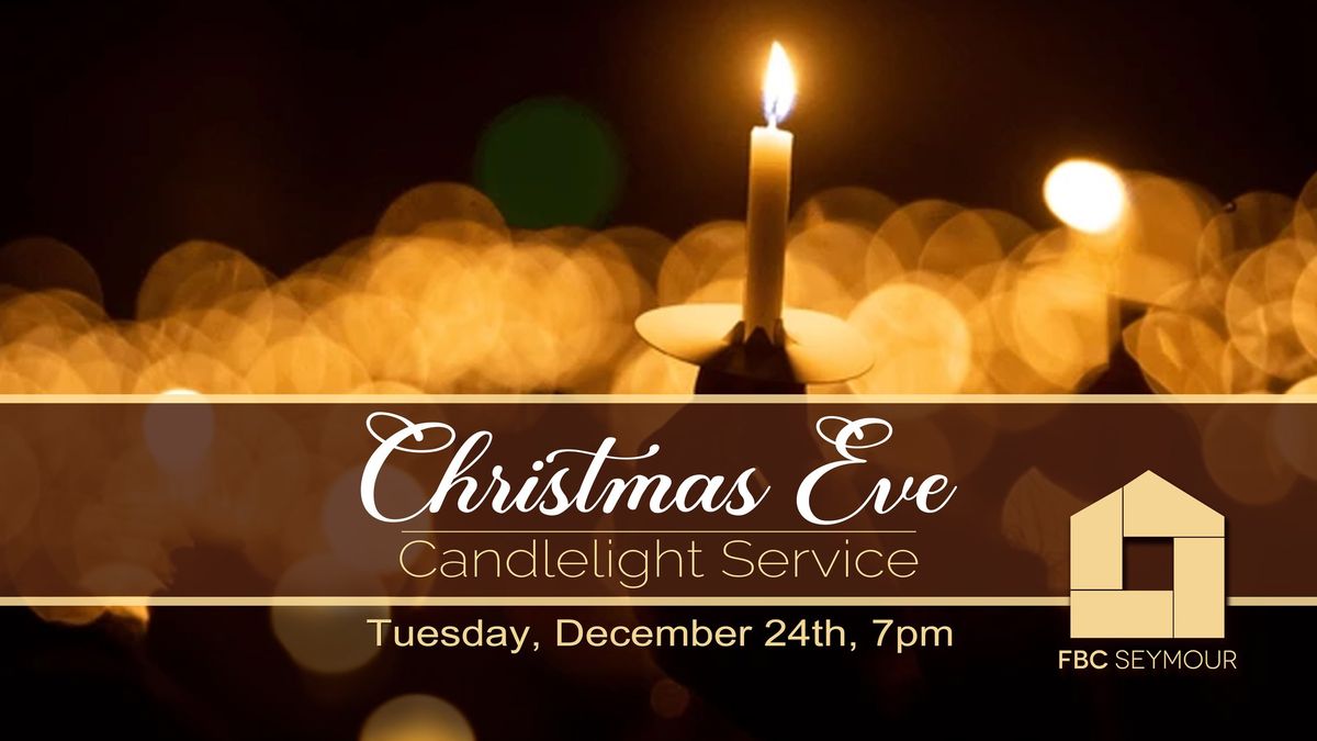 Christmas Eve @ FBC Seymour