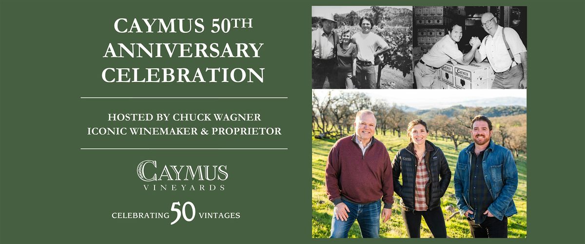 Caymus Vineyards 50th Anniversary Celebration
