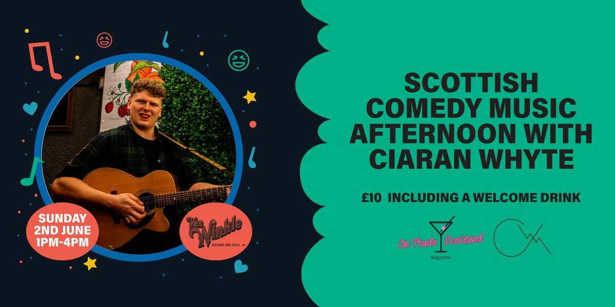 Scottish comedy music afternoon with Ciaran Whyte