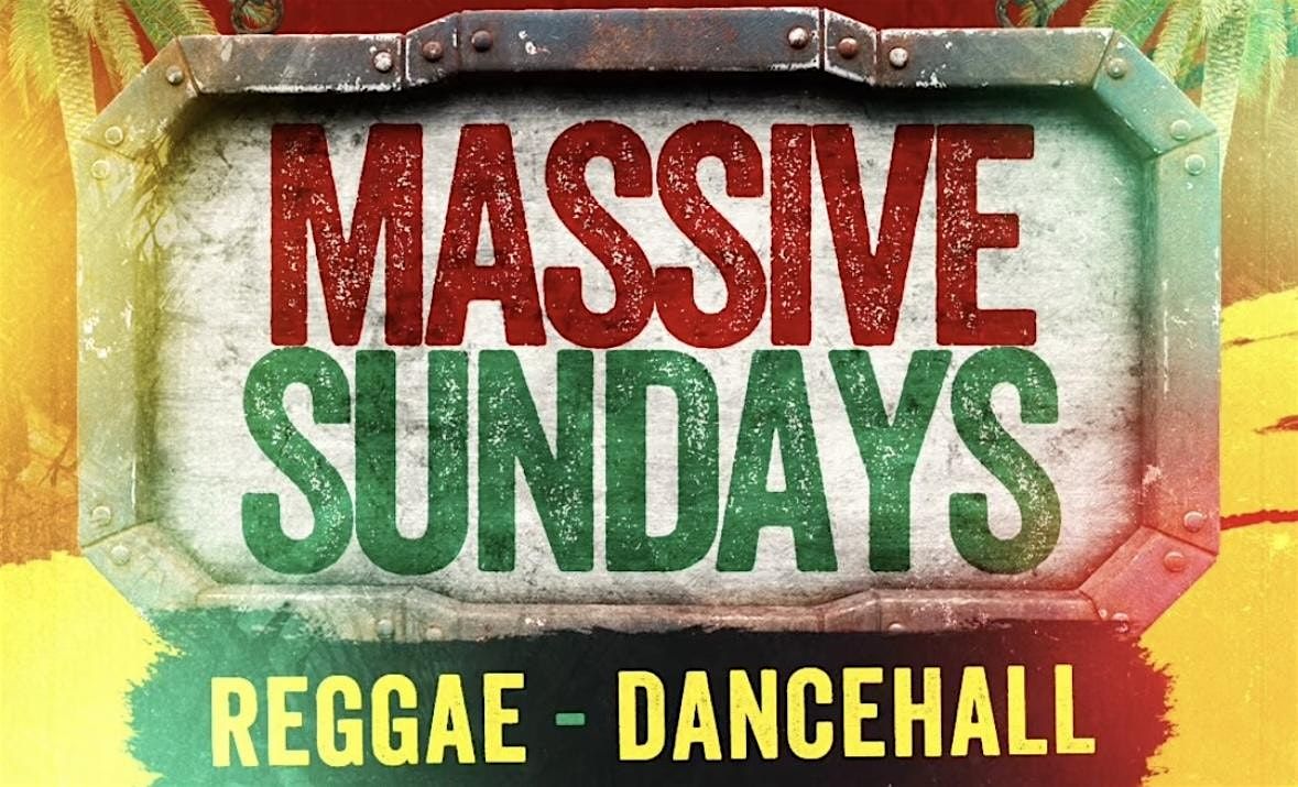 MASSIVE SUNDAYS w\/ Reggae Gold XL & Zanzi