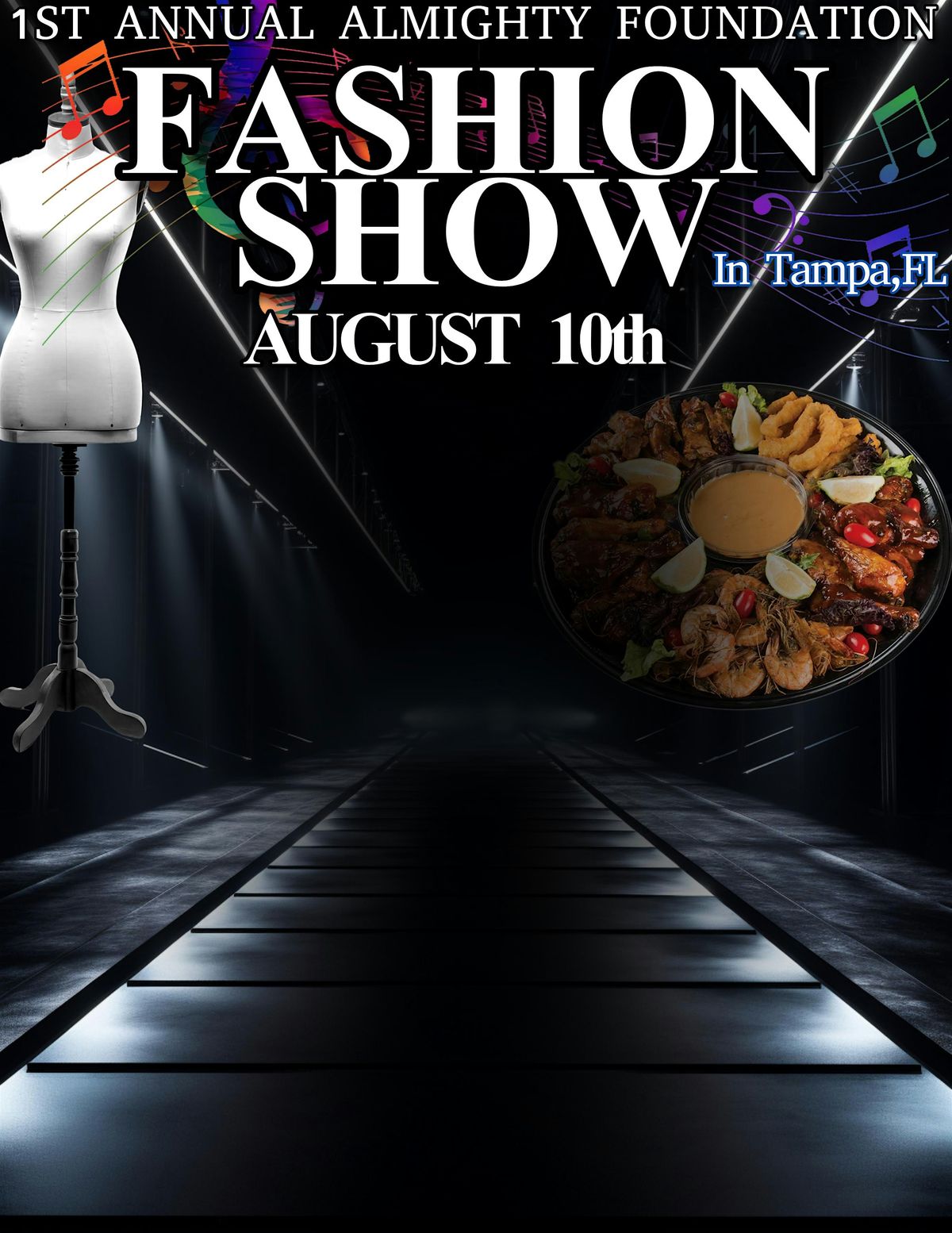 1ST ANNUAL ALMIGHTY FOUNDATION FASHION SHOW