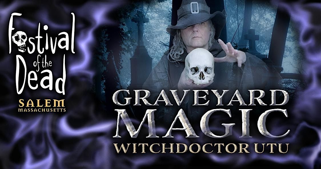 Graveyard Magic with WitchDoctor Utu