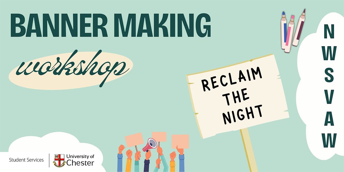 Reclaim the Night March Banner Making (University of Chester Students only)