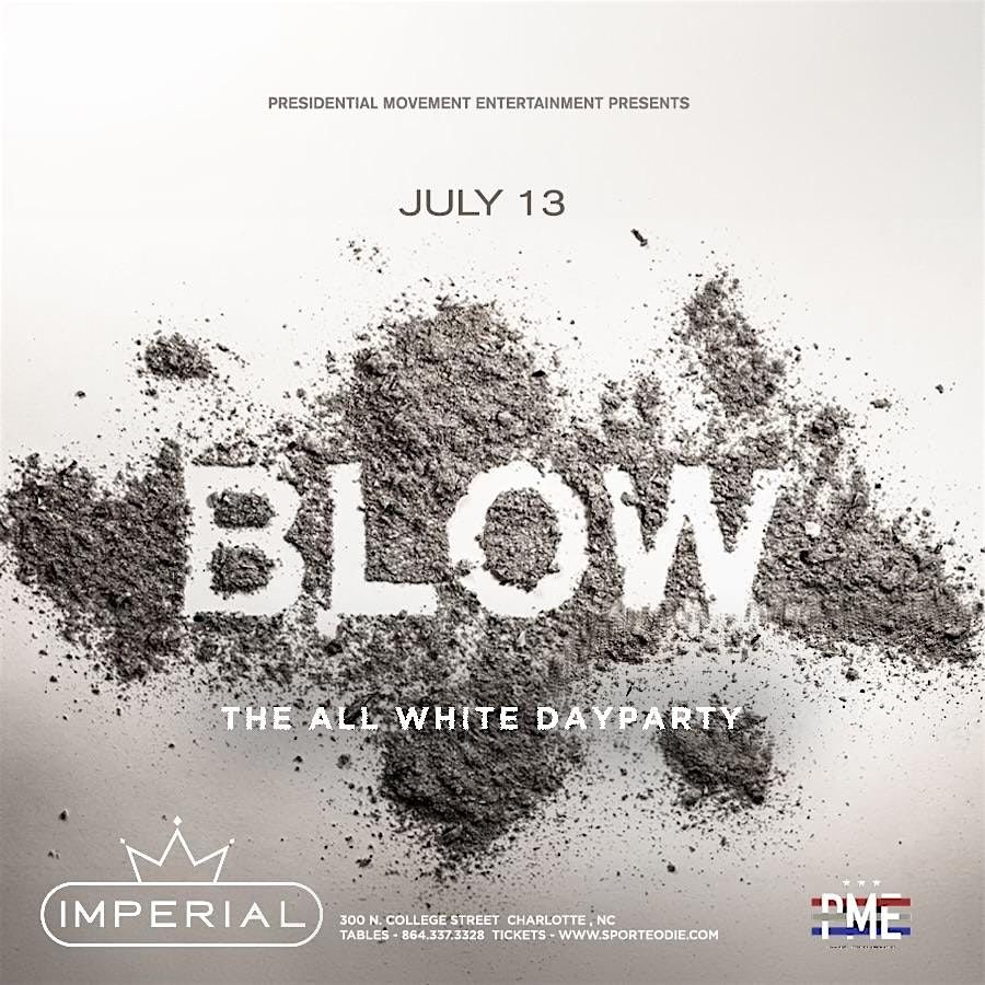 BLOW! THE OFFICIAL ALL WHITE DAY PARTY @IMPERIAL