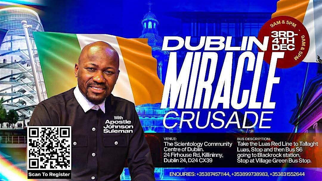 Dublin Miracle Crusade with APOSTLE JOHNSON SULEMAN