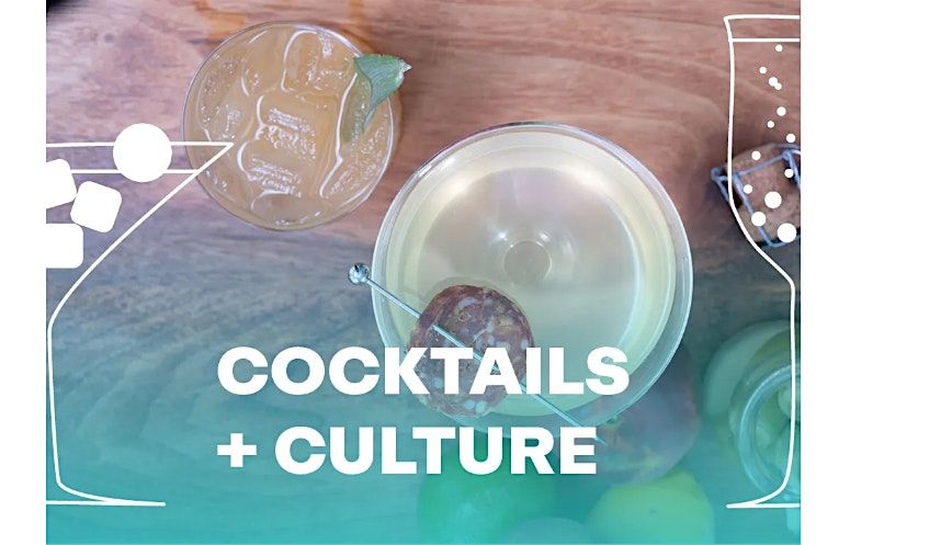 Cocktails + Culture