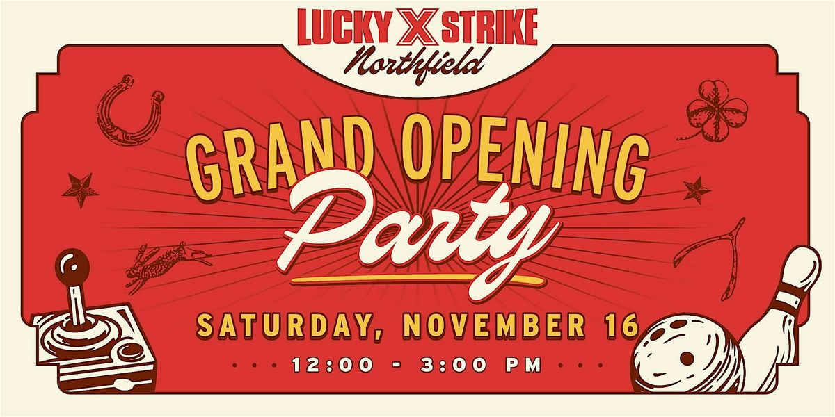 Lucky Strike Northfield  Grand Opening Event