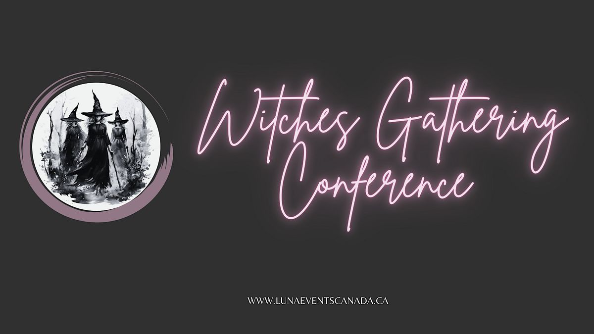 Witches Gathering Conference 2024 (Conference & Market)