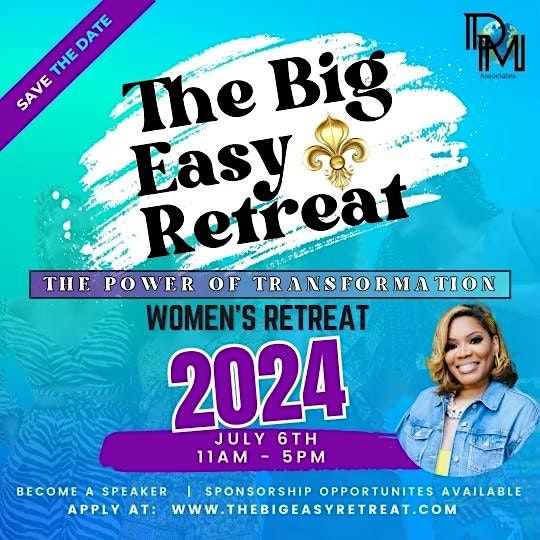 The Big Easy Retreat: The Power of Transformation
