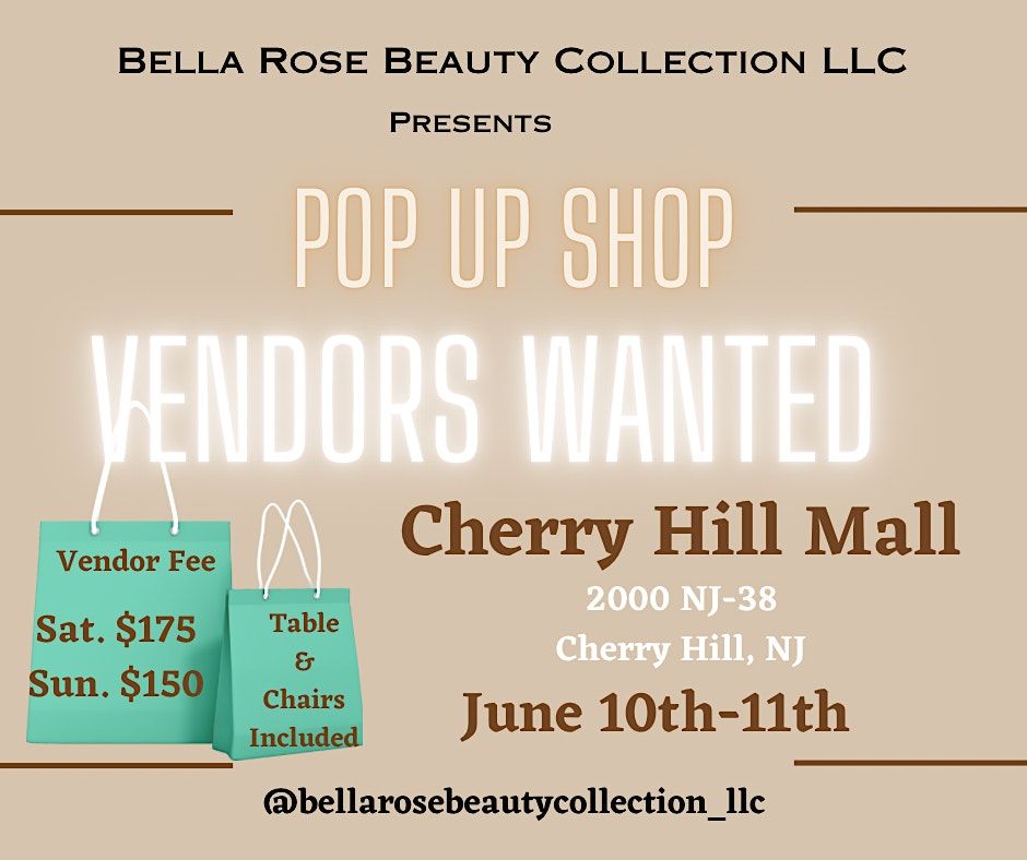 VENDORS WANTED FOR CHERRY HILL MALL POP UP SHOP!!!