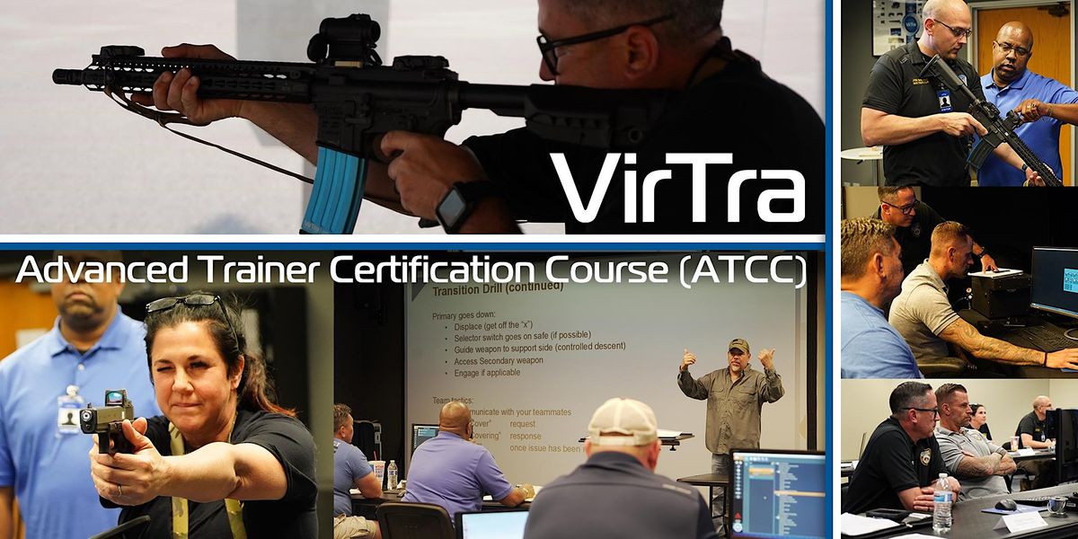 VirTra Advanced Trainer Certification Course (ATCC)