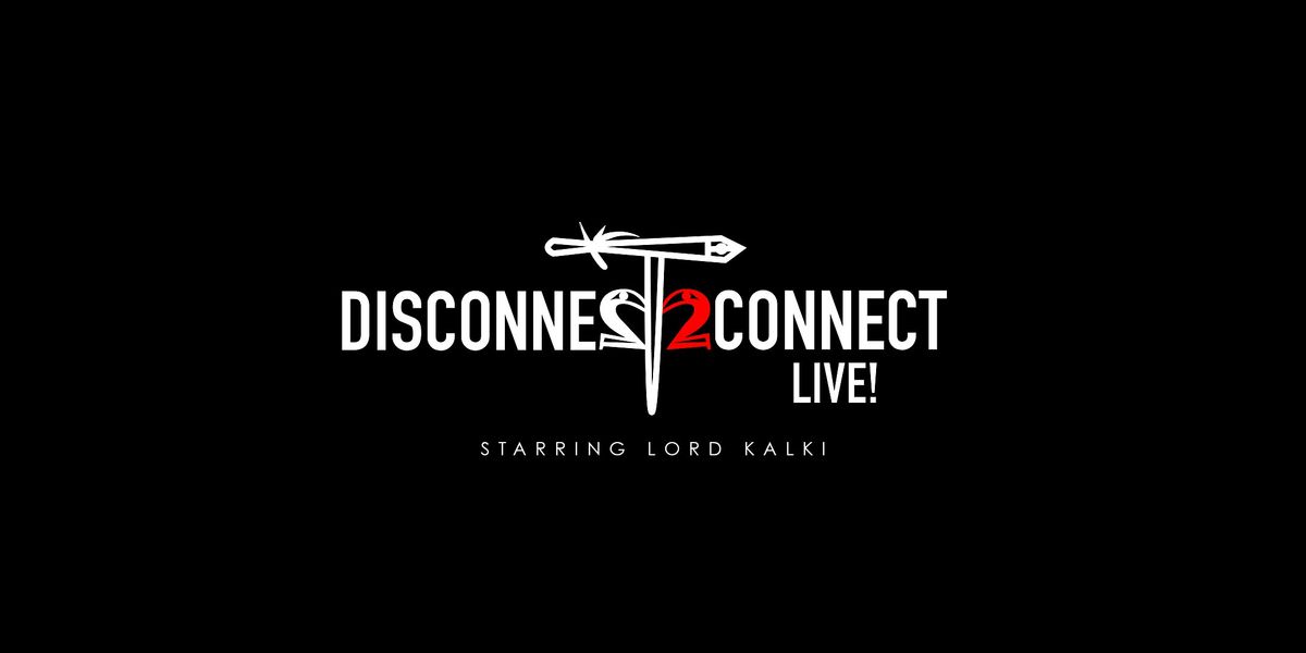 Disconnect 2 Connect Live! Magic Show Starring Lord Kalki