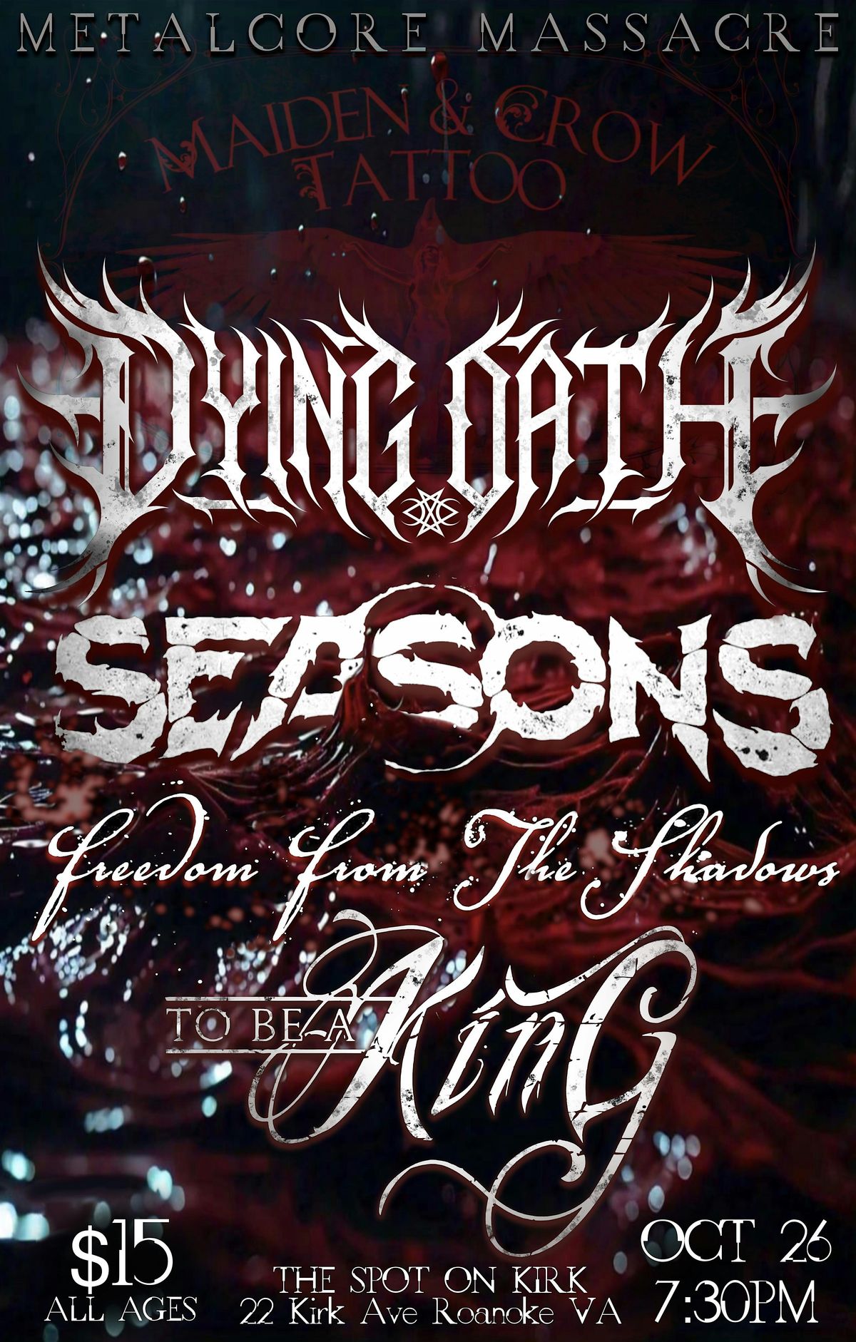 MetalcoreMassacre: Dying Oath, Seasons, FreedomFromTheShadows, To Be A King