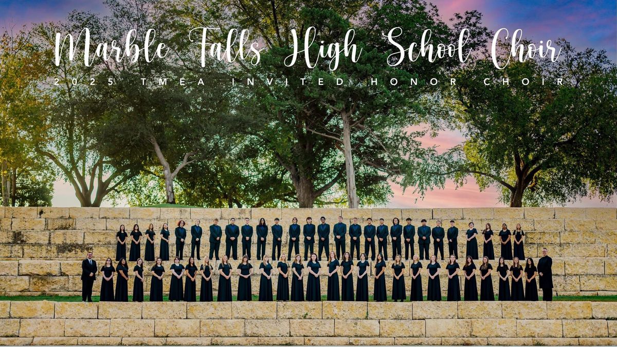 Marble Falls High School Chorale TMEA 2025 Performance