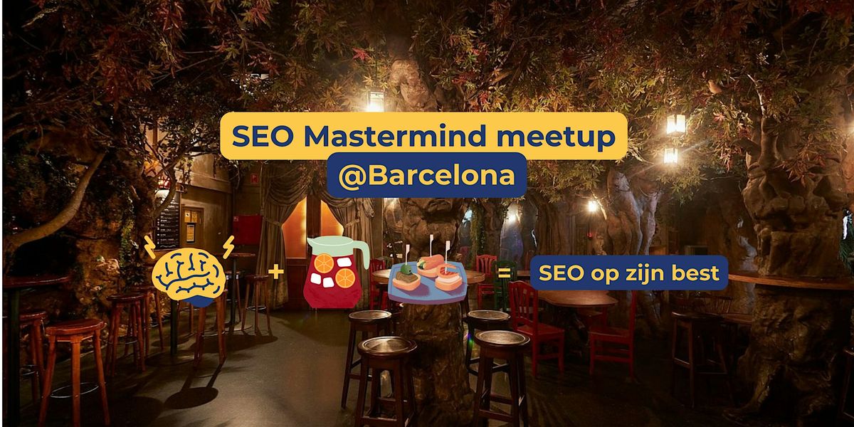 SEO Mastermind meetup @ Barcelona