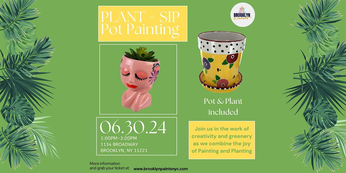 Plant + Sip + Pot Painting