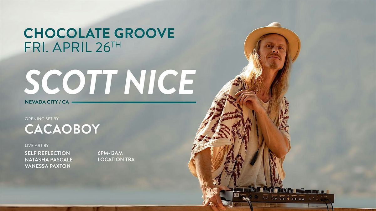 Chocolate Groove presents: Scott Nice - Live in Toronto