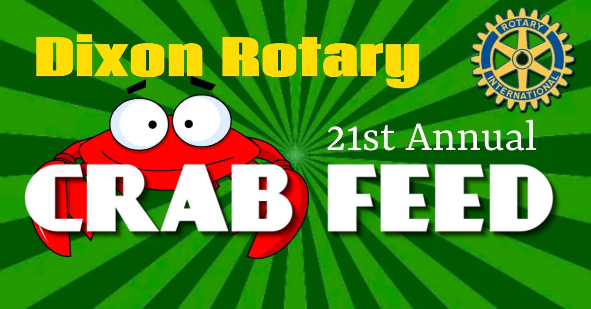 21st Annual - Dixon Rotary Crab Feed