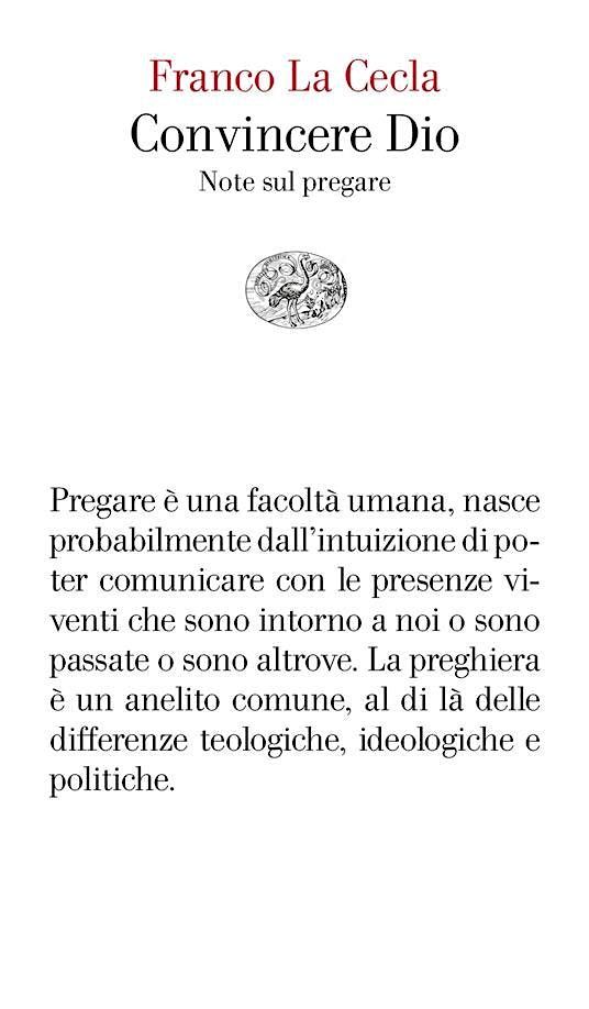 Convincere Dio. Note sul pregare\u201d di Francesco La Cecla