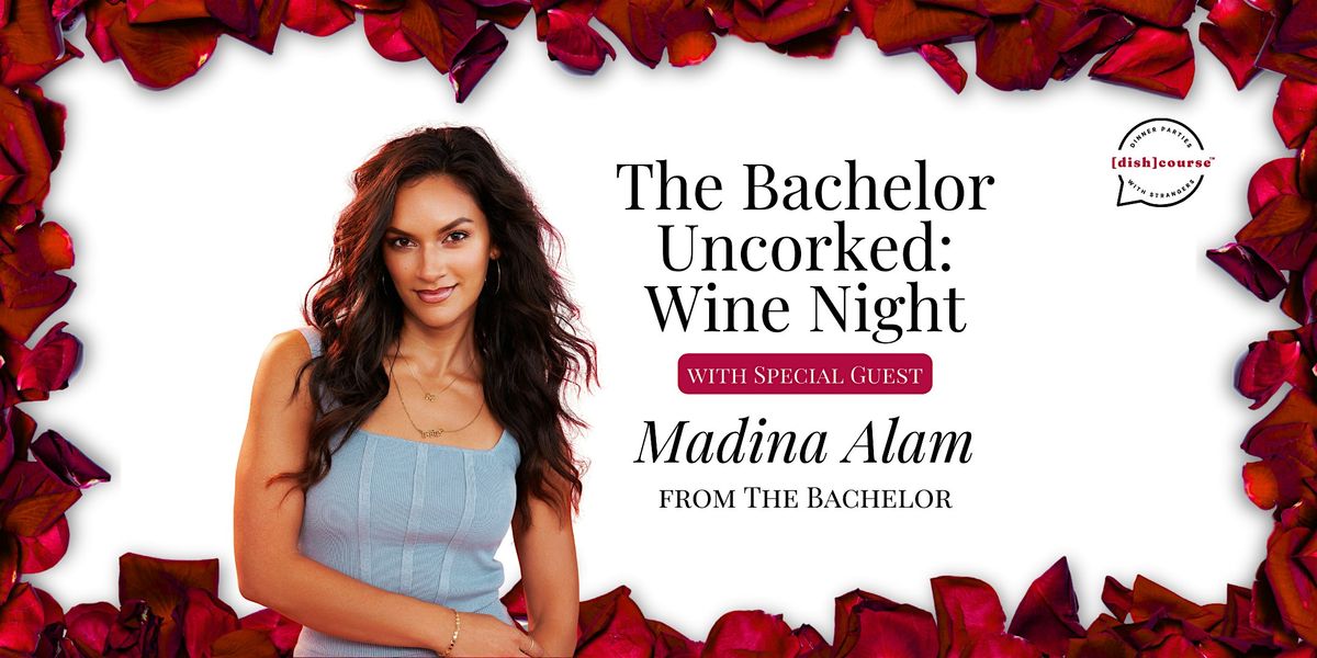 The Bachelor Uncorked: Wine Night with Madina Alam