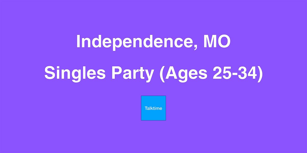 Singles Party (Ages 25-34) - Independence